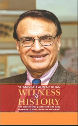 witness to history by shamshad ahmad khan – jwt publication